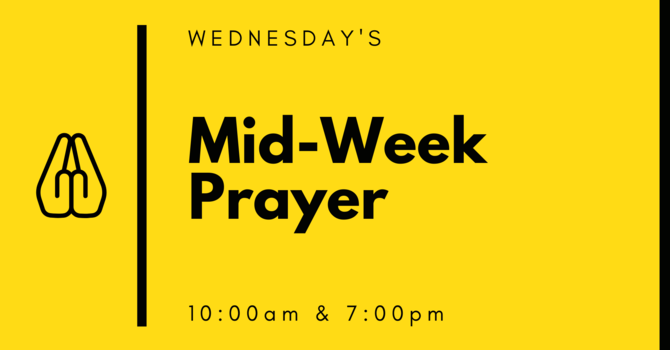 Mid Week Evening Prayer