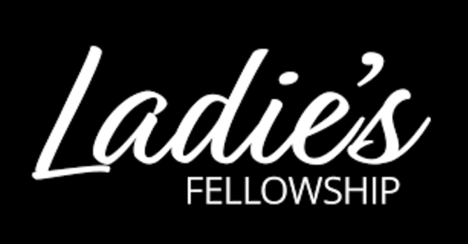 Ladies Fellowship