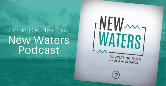 Coming October 23rd: New Waters Podcast image