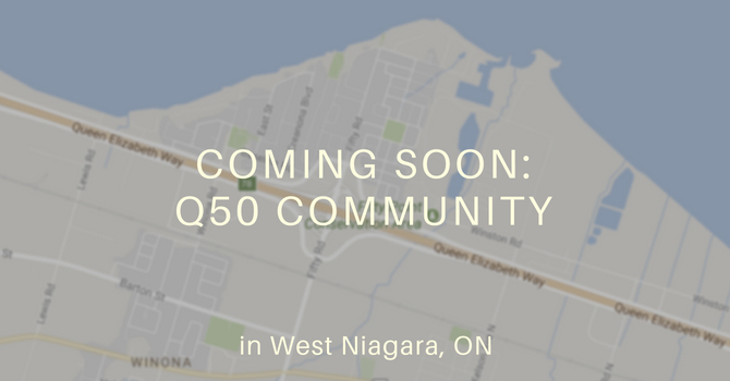 Coming Soon in Niagara, ON: Q50 Community image