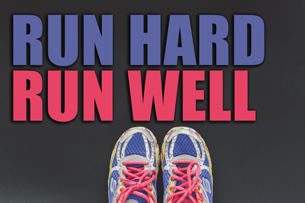 Run Hard. Run Well.
