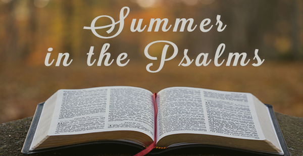 Summer in the Psalms