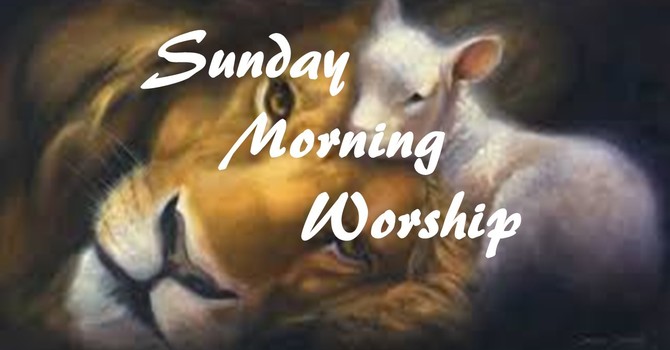 Sunday Morning Service