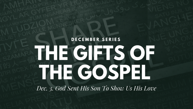 Part One: God Sent His Son to Show His Love