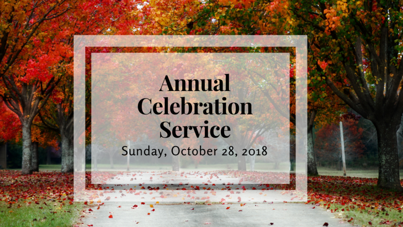 Annual Celebration Service - October 28, 2018