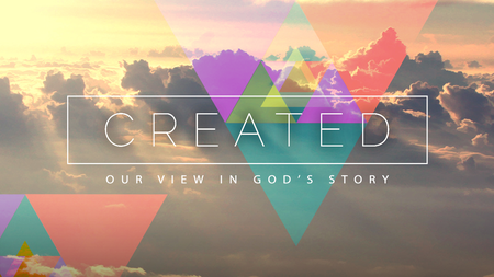 Created - Our View In God's Story
