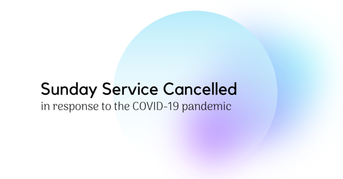 Sunday Service Cancelled image