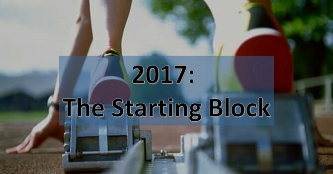 2017: The Starting Block