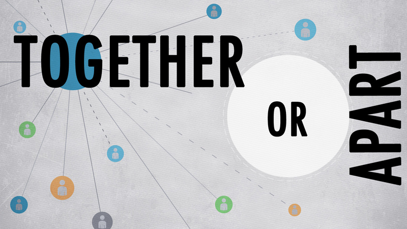 Together or Apart