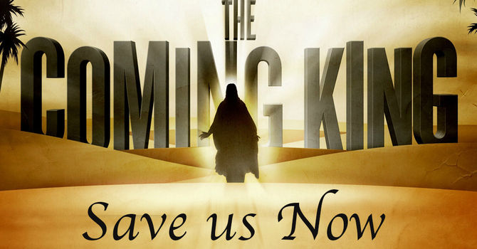 The Coming King!