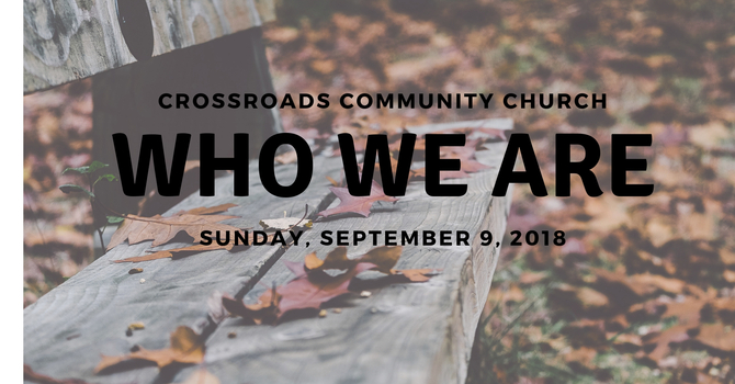 Who We Are - September 2018 Series