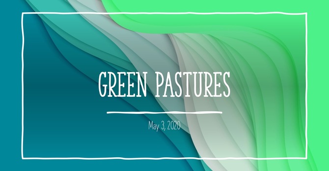Green Pastures