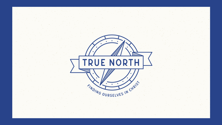 True North - Finding Ourselves In Christ