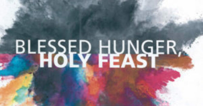 Blessed Hunger, Holy Feast image