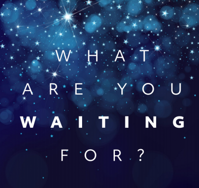 Advent 2019: What are you waiting for?