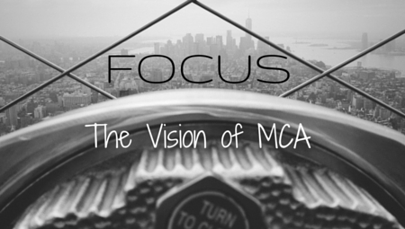 Focus: The Vision of MCA