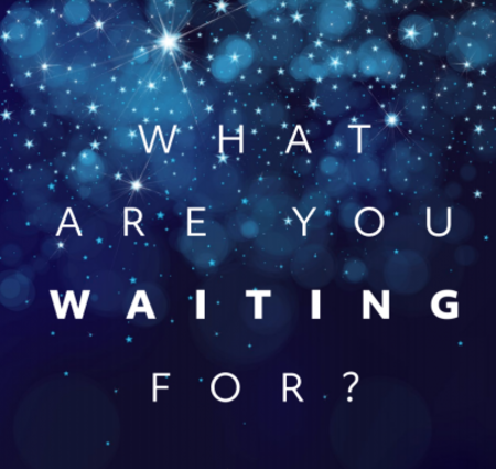 Advent 2019: What are you waiting for?