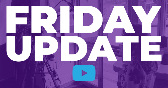 FRIDAY UPDATE - June 5th image