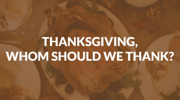 Thanksgiving, Whom do we Thank?
