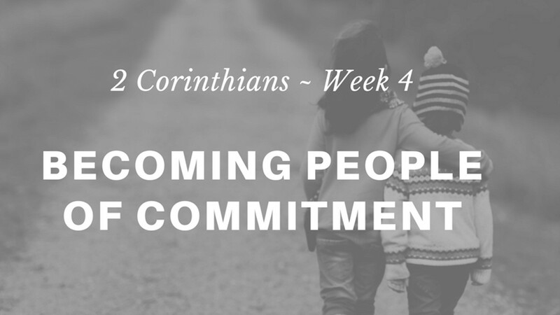 Becoming People of Commitment