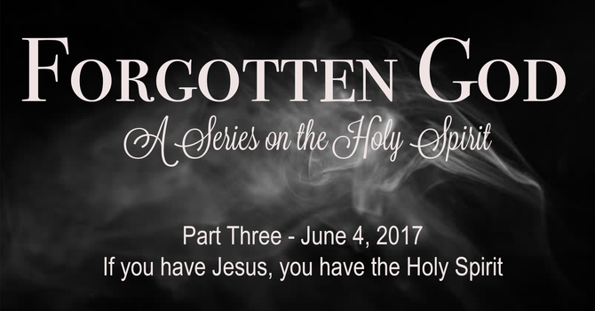 If You Have Jesus You Have The Spirit