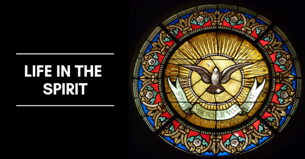 Life in the Spirit