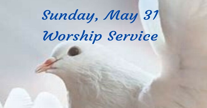 Sunday, May 31 Worship Service image