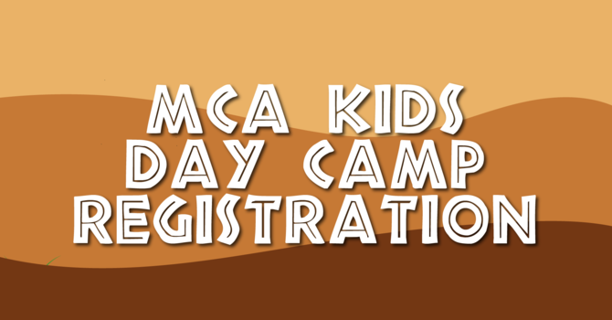 MCA Kids Day Camp Registration Opens! image
