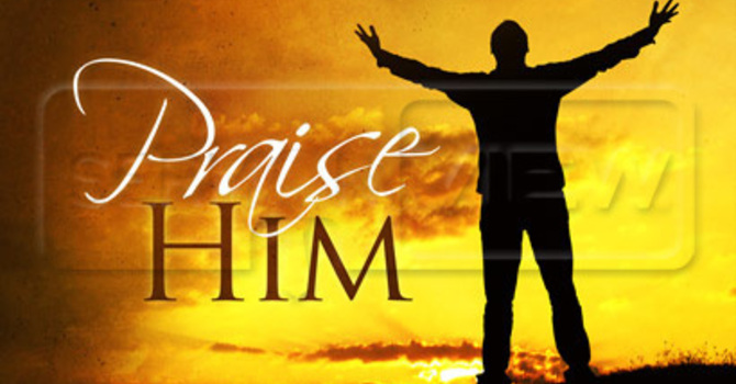 Why Should I Praise Him Right Now?