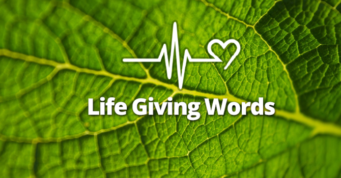 Life Giving Words