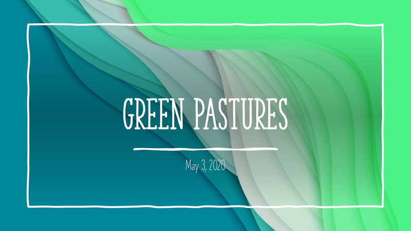 Green Pastures