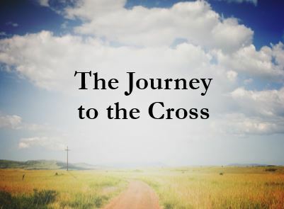The Journey to the Cross