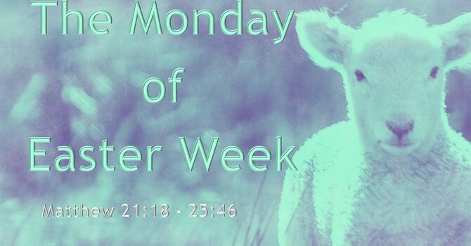 The Monday of Easter Week