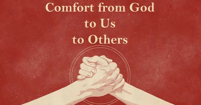 Comfort from God to Us to Others image