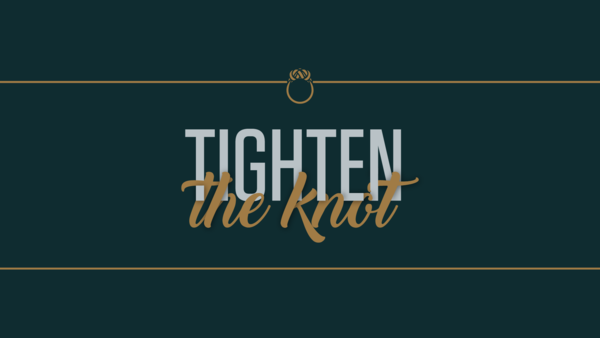 Tighten the Knot
