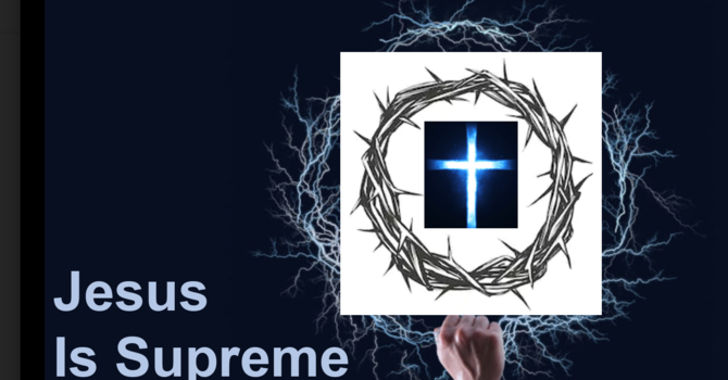 Jesus Is Supreme