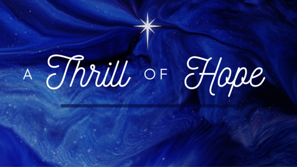 A Thrill of Hope