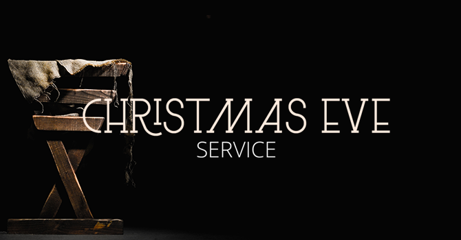Christmas Eve Eucharist Service