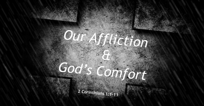 Our Affliction & God's Comfort image
