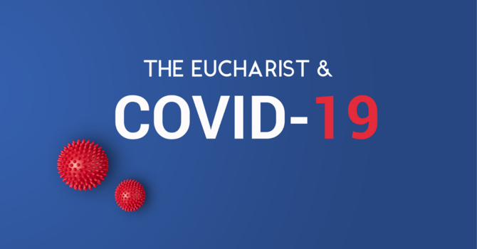 The Eucharist and COVID-19 image