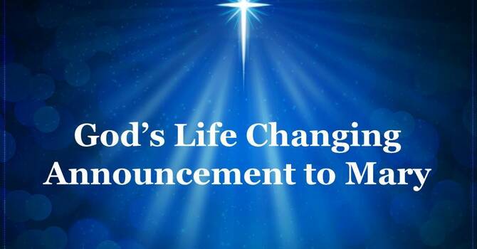 God's Life Changing Announcement to Mary