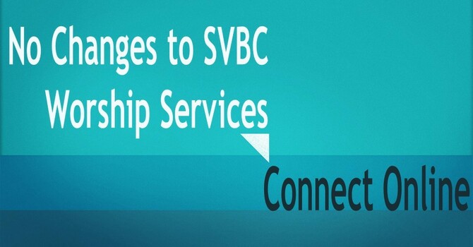 No Changes in SVBC Worship image