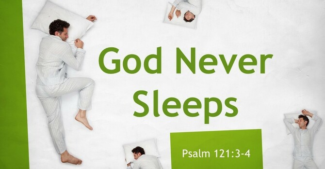 God Never Sleeps