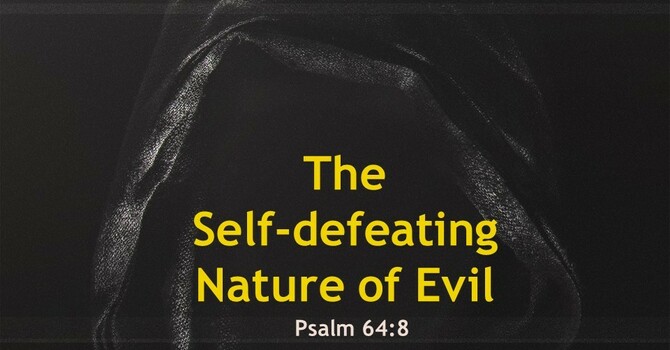 The Self-defeating Nature of Evil  image