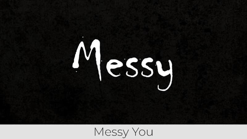 Messy You