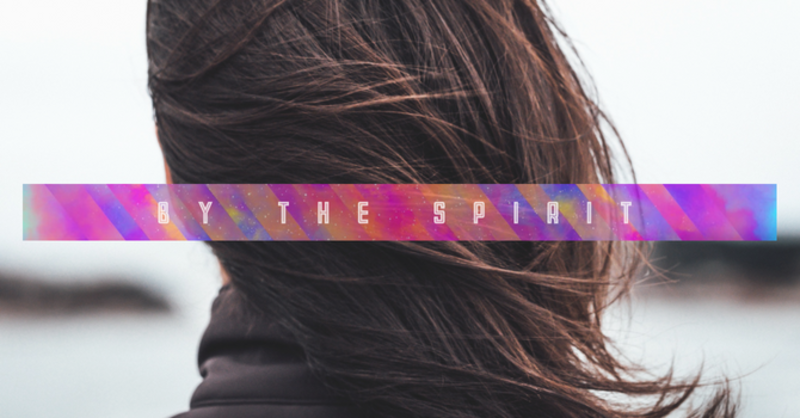 By the Spirit: The Community of the Spirit