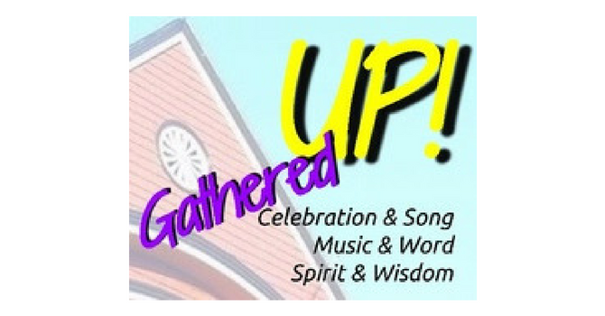 Gathered Up! Songs that see me through. Doors open @ 6:30. image