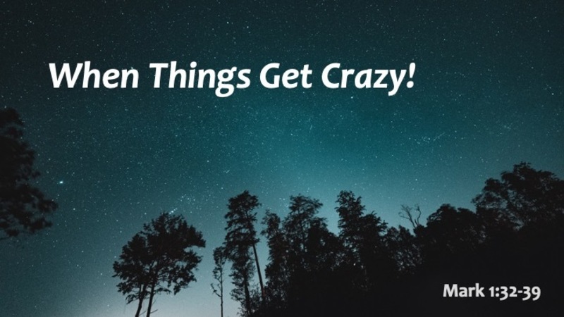 When Things Get Crazy