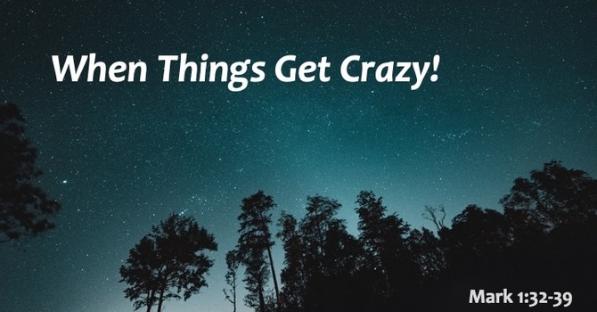 When Things Get Crazy