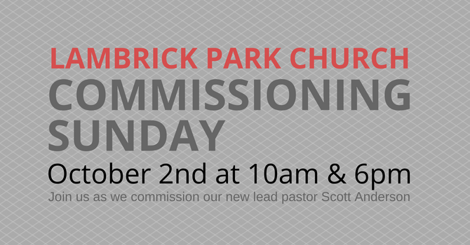 Commissioning Sunday (6pm) - Scott Anderson